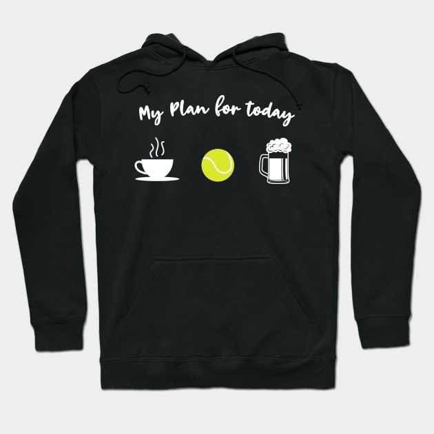 My plan for today - Coffee Tennis Beer Hoodie by Shirtbubble